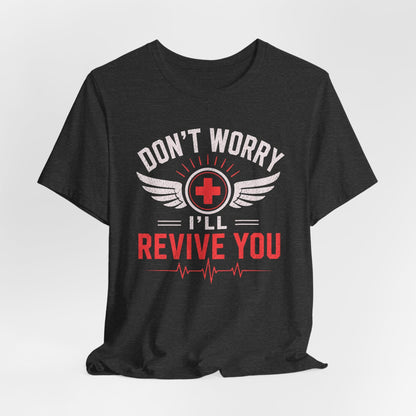 T-Shirt I'll Revive You T-shirt