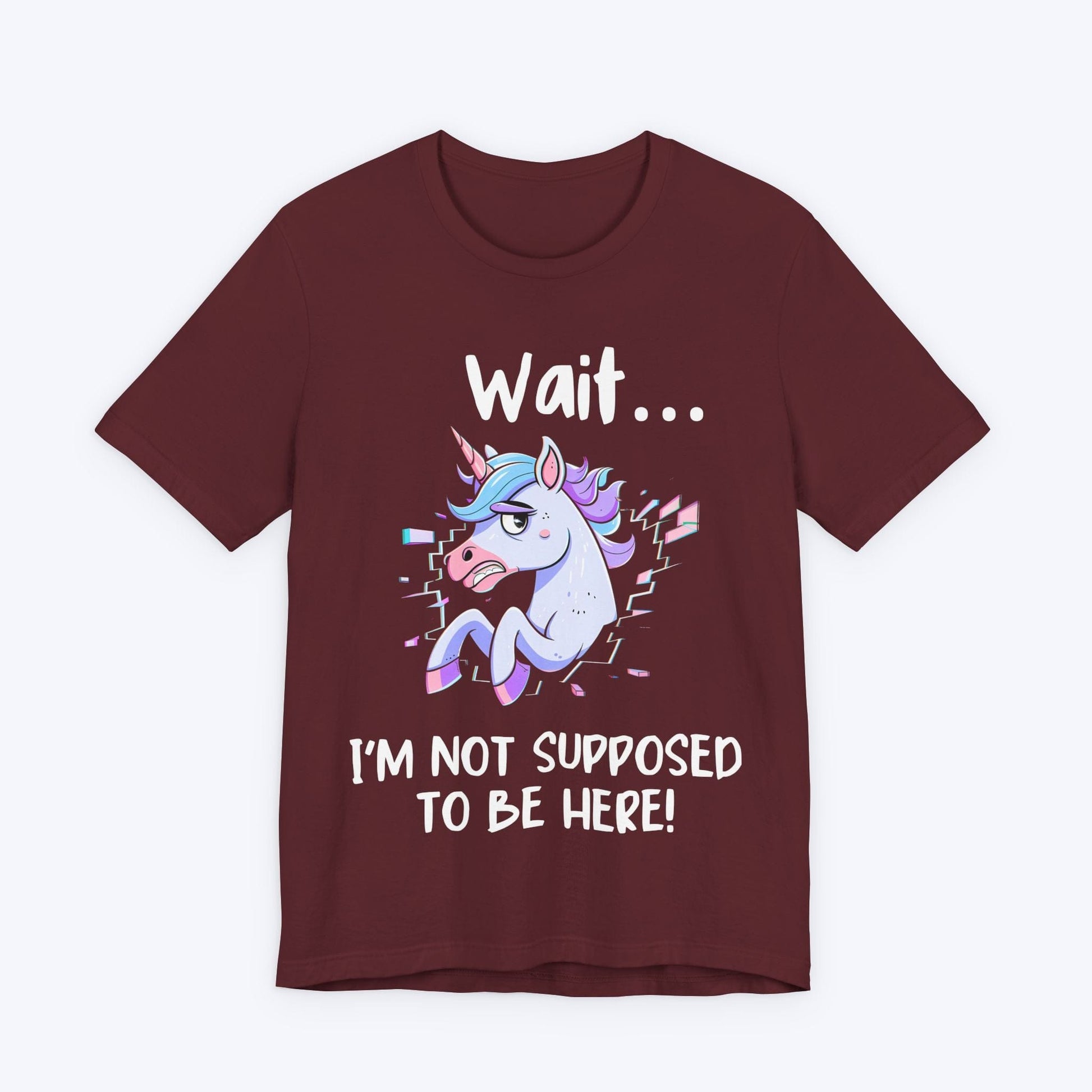 T-Shirt I'm Not Supposed to be Here T-shirt