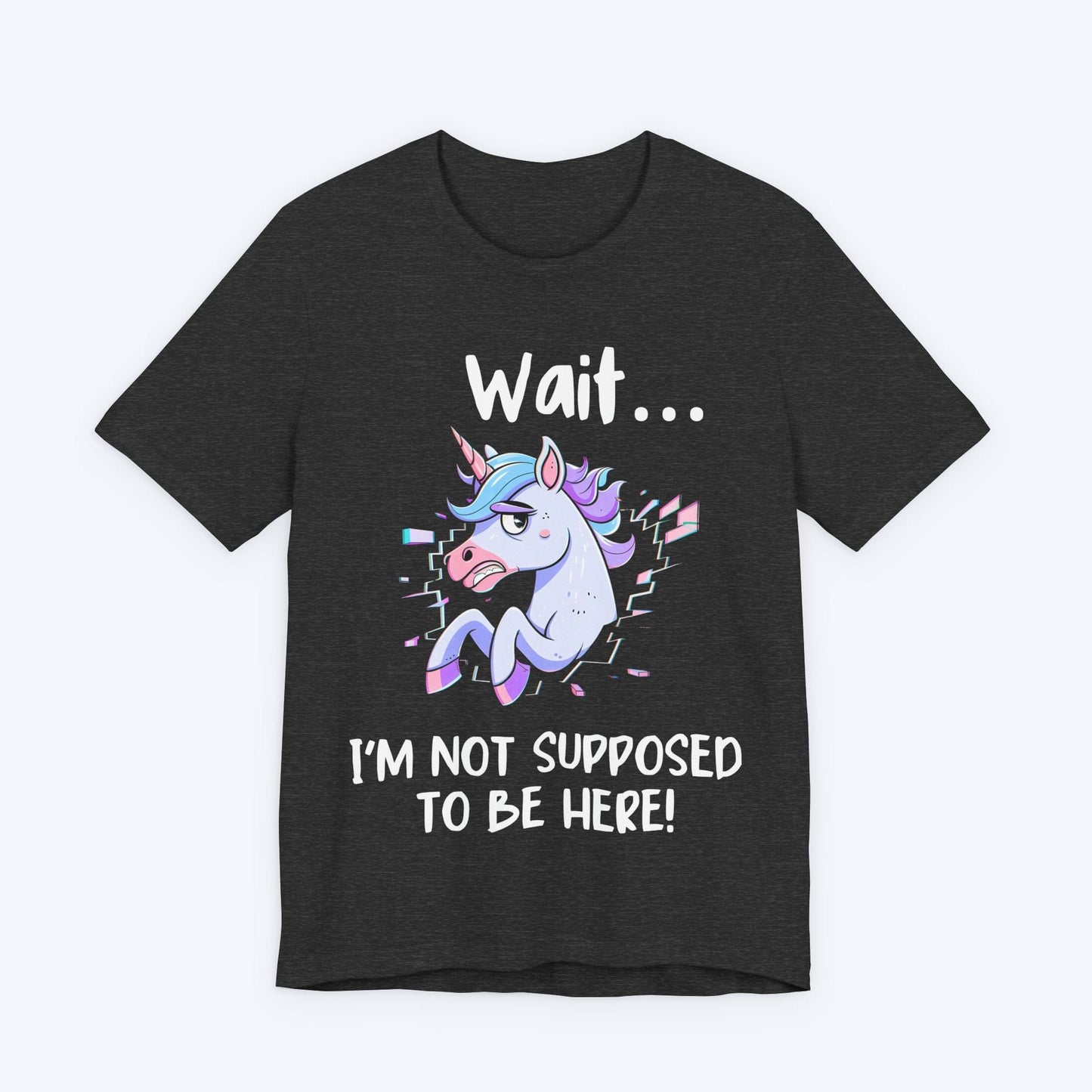 T-Shirt I'm Not Supposed to be Here T-shirt