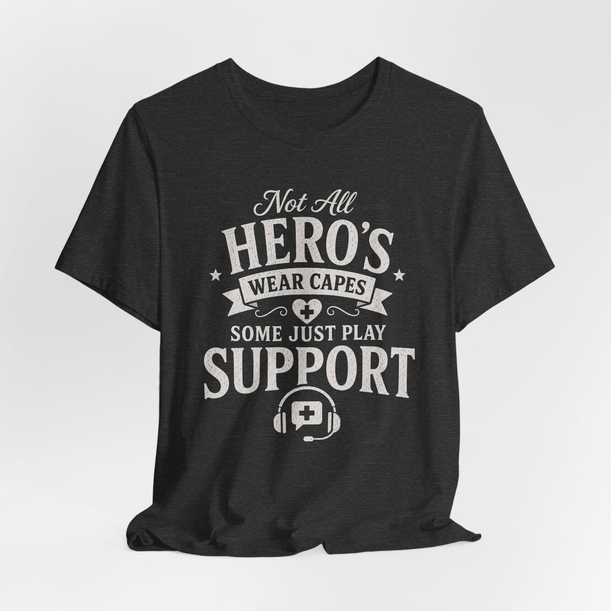 T-Shirt I Play Support T-shirt