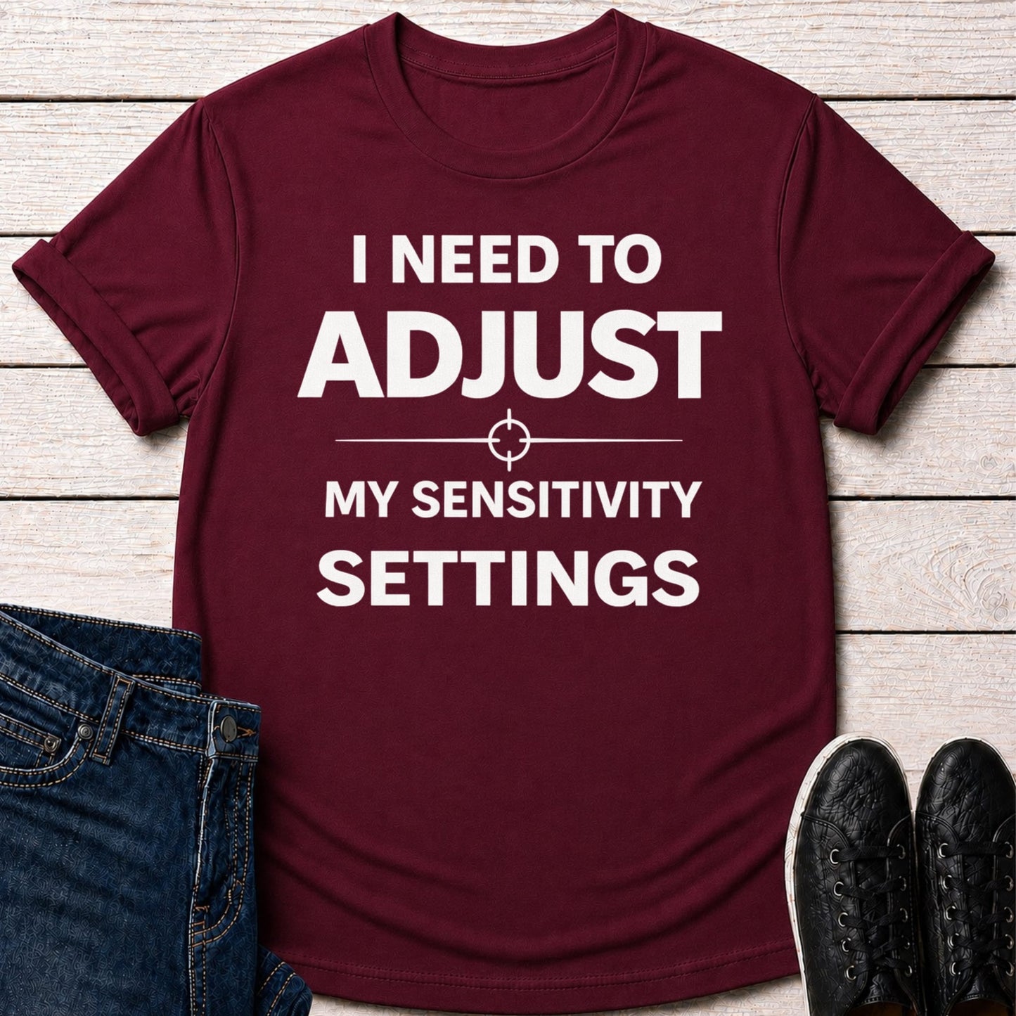 T-Shirt Maroon / S Adjust My Sensitivity T-shirt
