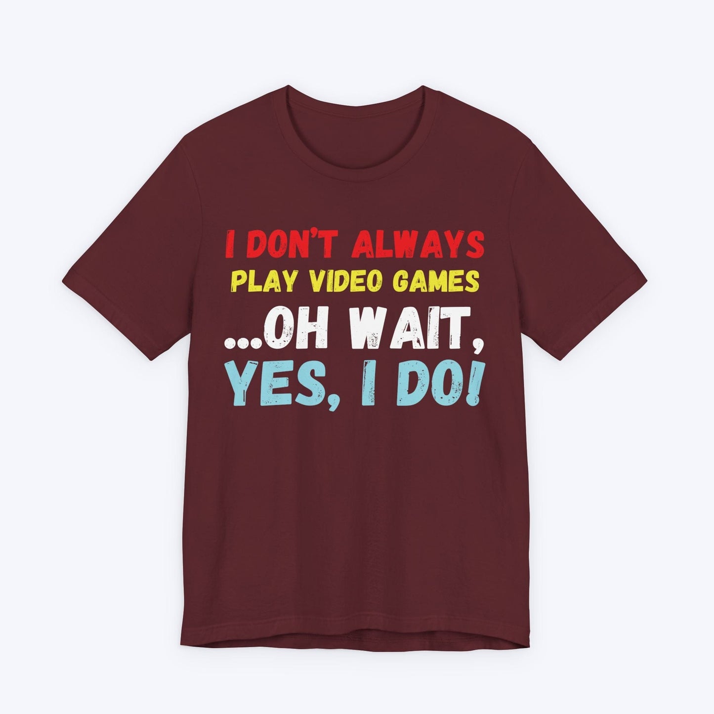 T-Shirt Maroon / S All Day, Every Day: Gaming T-shirt