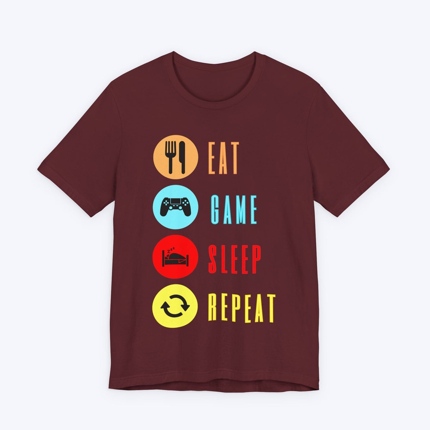 T-Shirt Maroon / S Eat, Game, Sleep, Repeat T-shirt