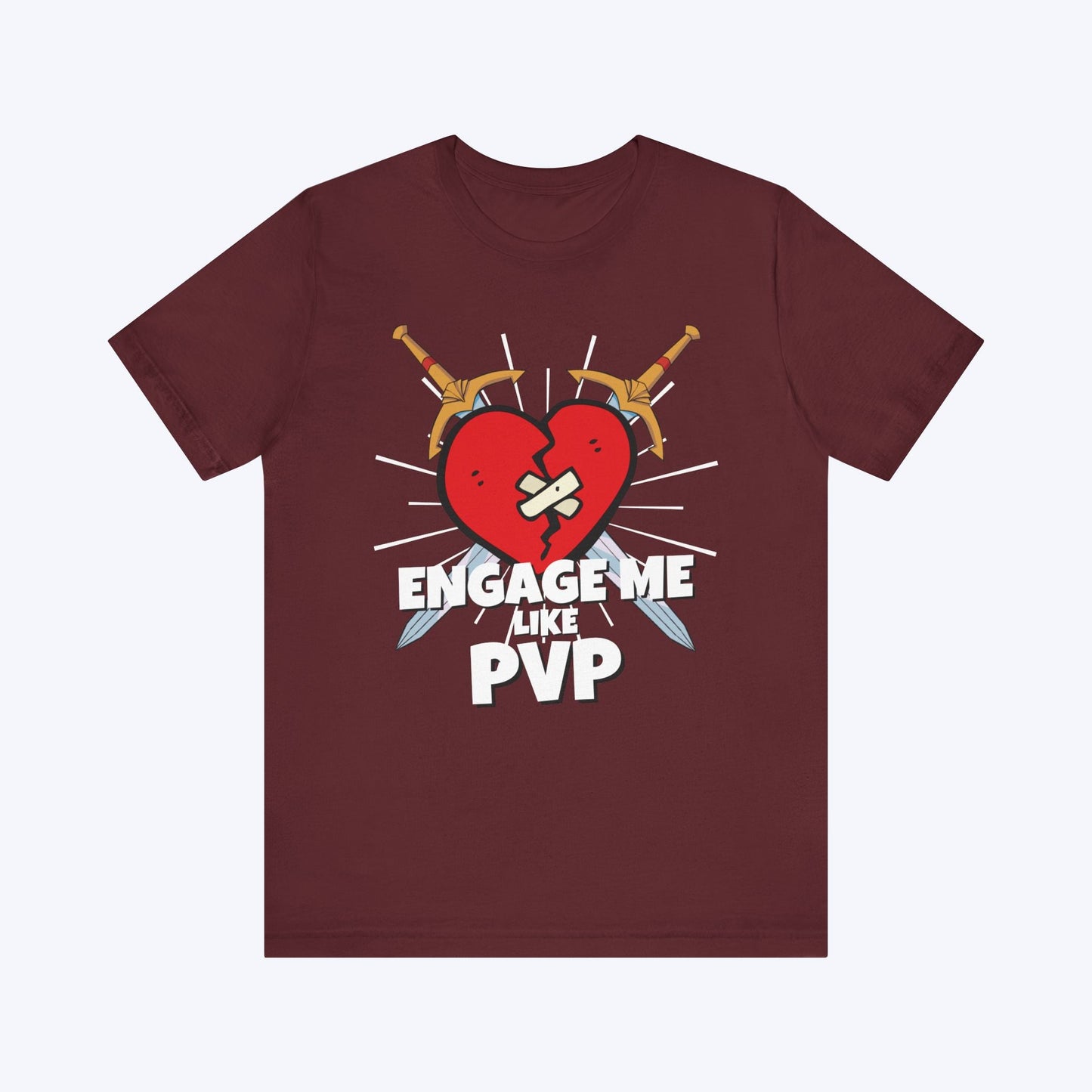 T-Shirt Maroon / S Engage Me Lke PVP T-shirt