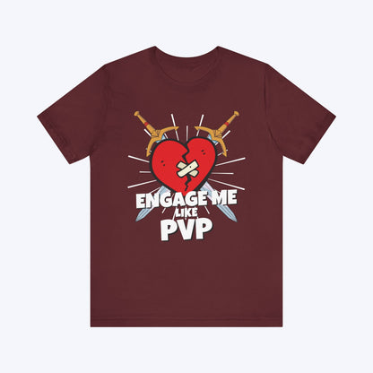 T-Shirt Maroon / S Engage Me Lke PVP T-shirt