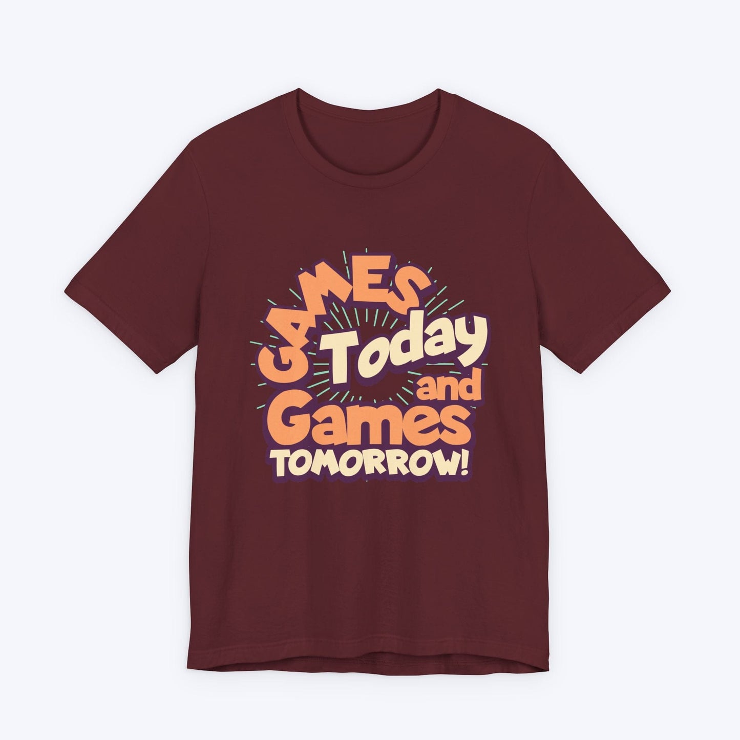 T-Shirt Maroon / S Games Today and Games Tomorrow T-shirt