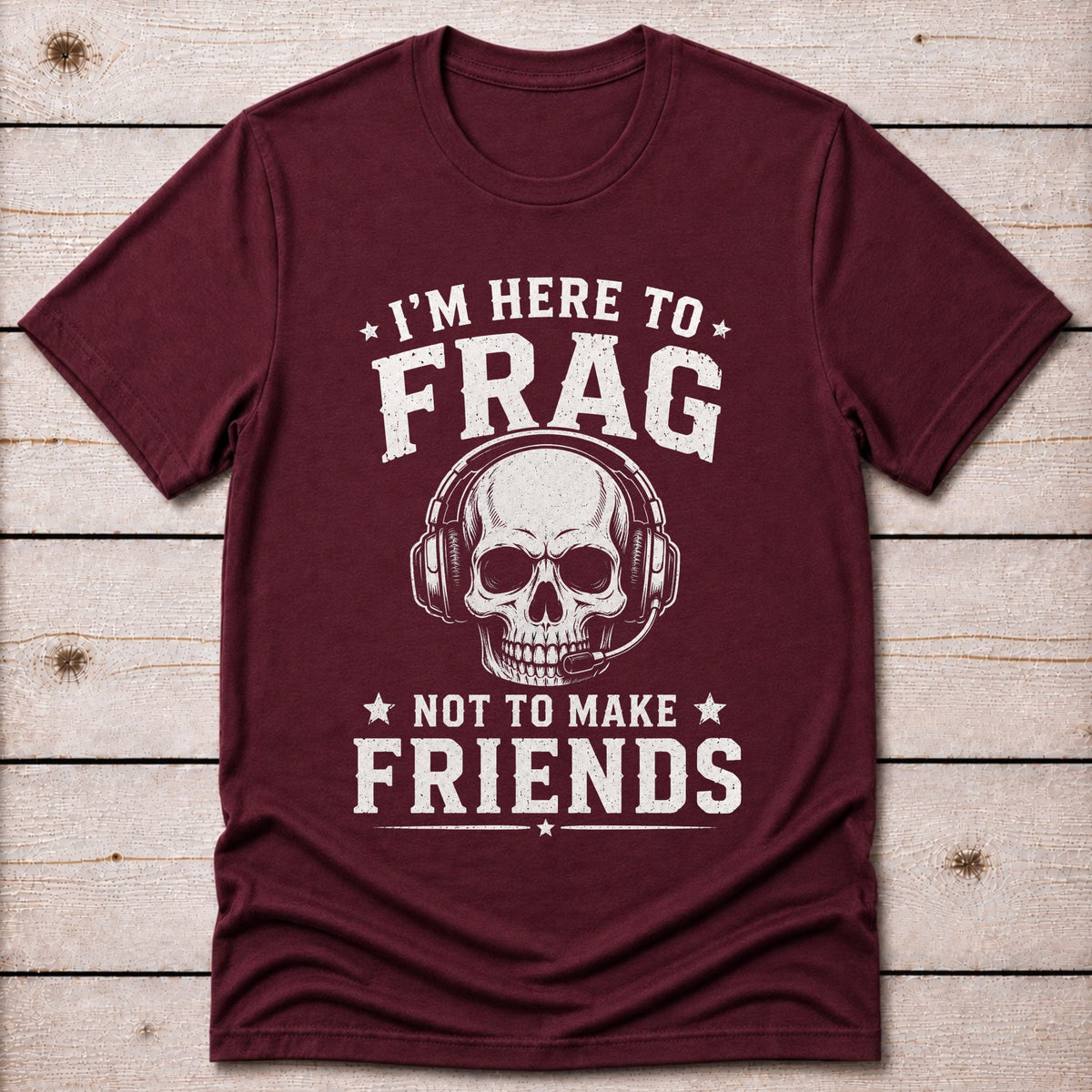 T-Shirt Maroon / S Here to Frag T-shirt