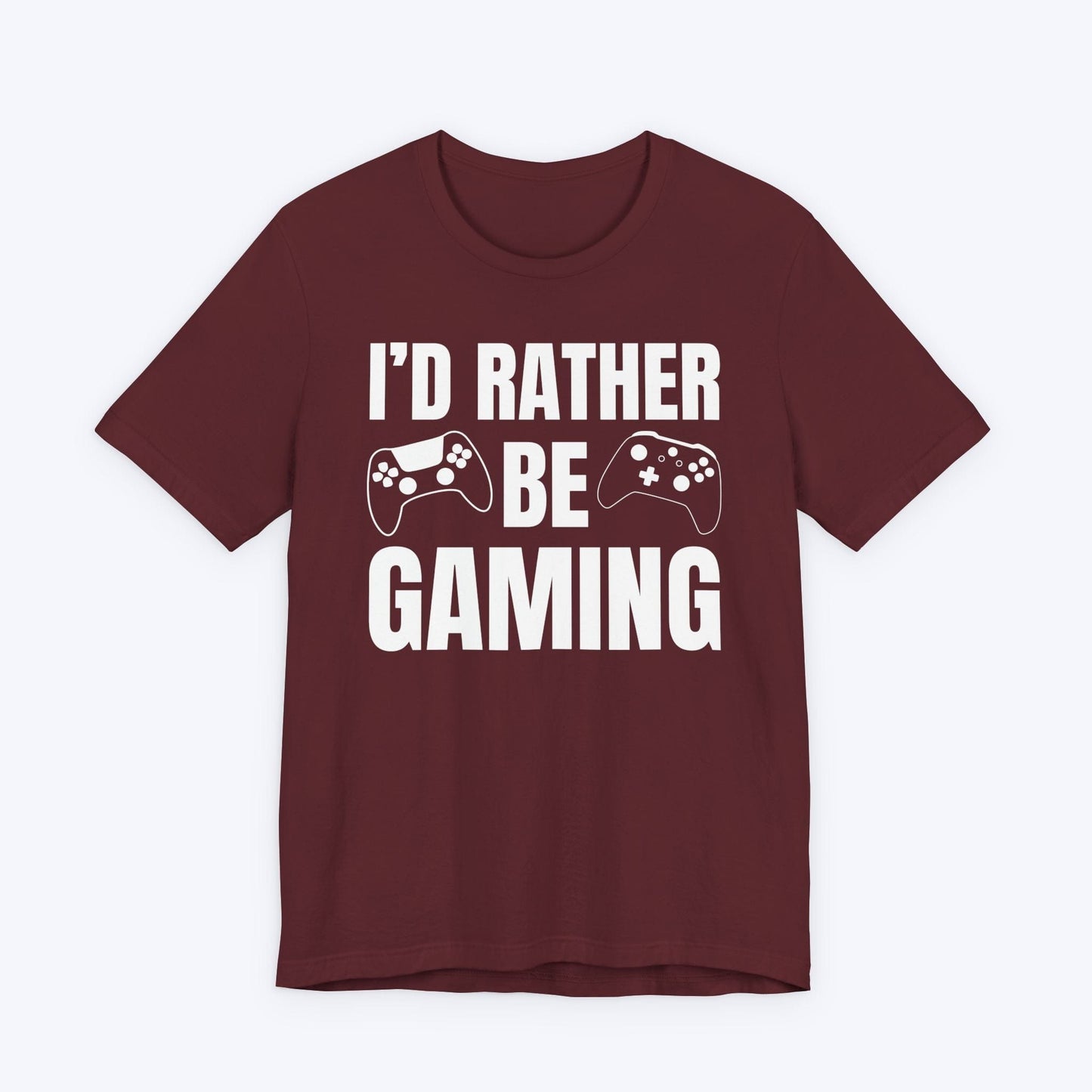 T-Shirt Maroon / S I'd Rather Be Gaming T-shirt