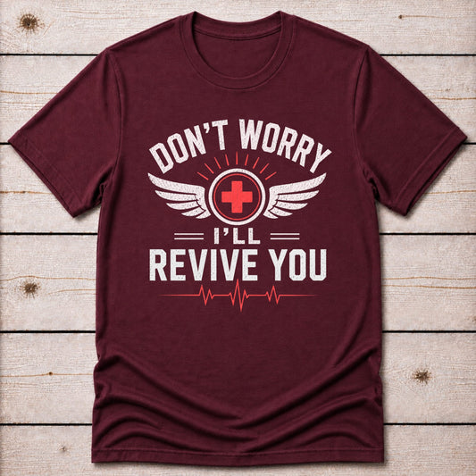 T-Shirt Maroon / S I'll Revive You T-shirt