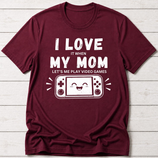 T-Shirt Maroon / S I Love My Mom T-shirt