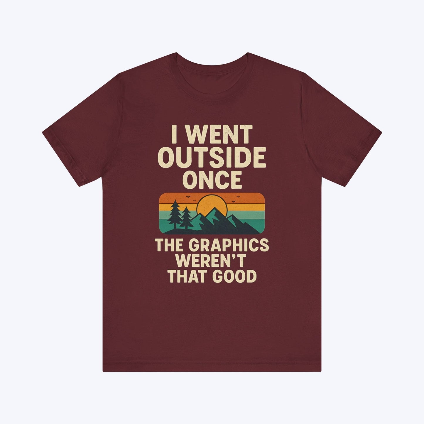 T-Shirt Maroon / S I Tried Nature T-shirt