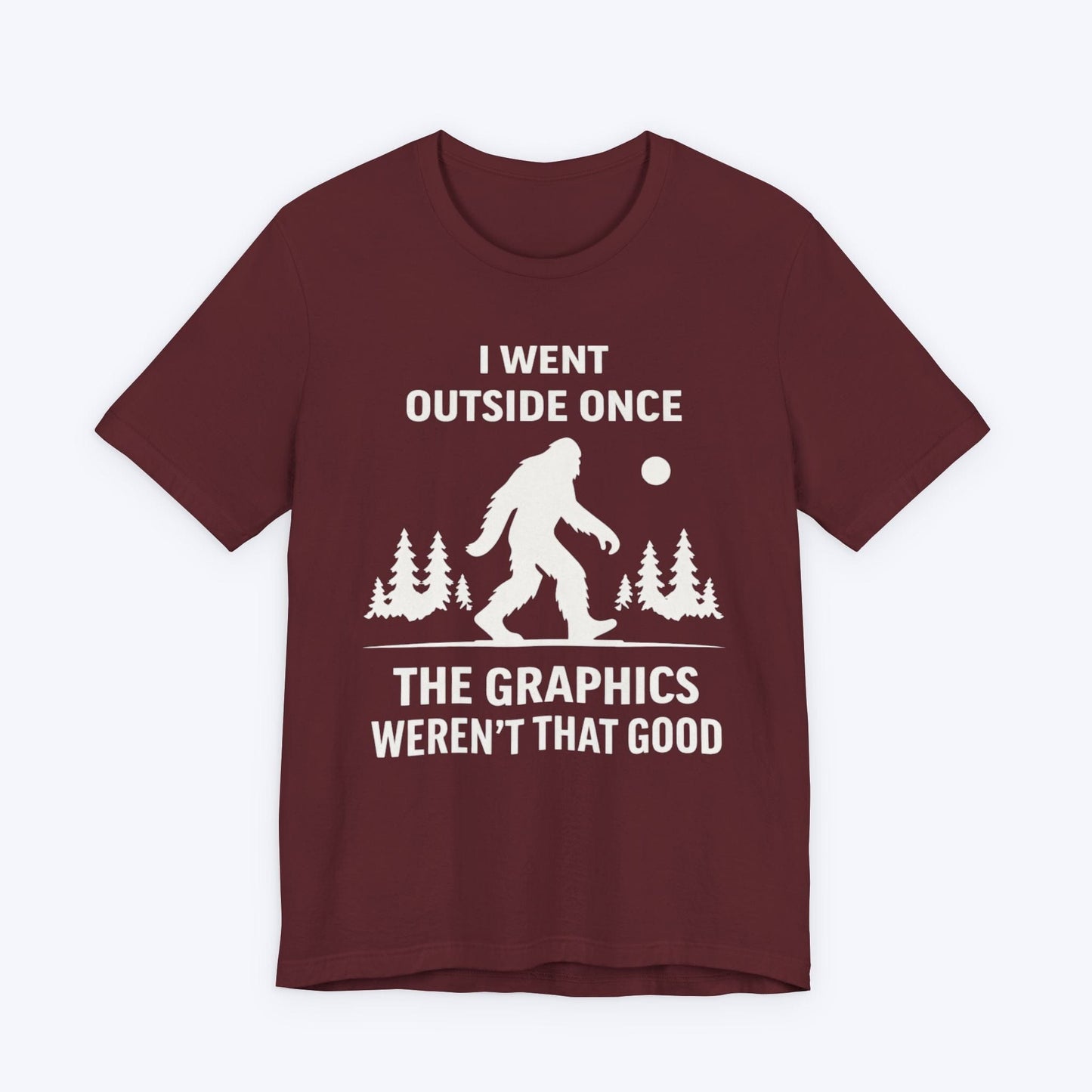 T-Shirt Maroon / S I Went Outside. Didn't Spot Me T-shirt