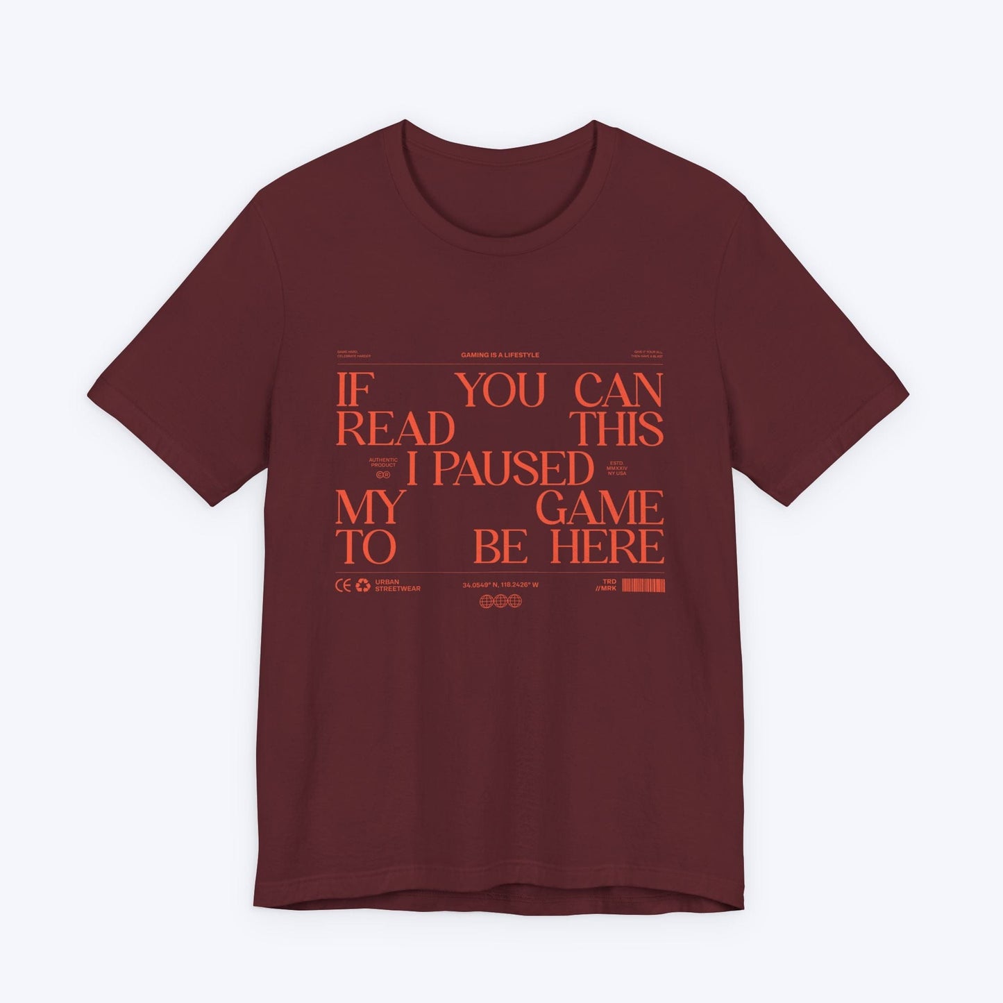 T-Shirt Maroon / S If You Can Read This (Streetwear Edition) T-shirt