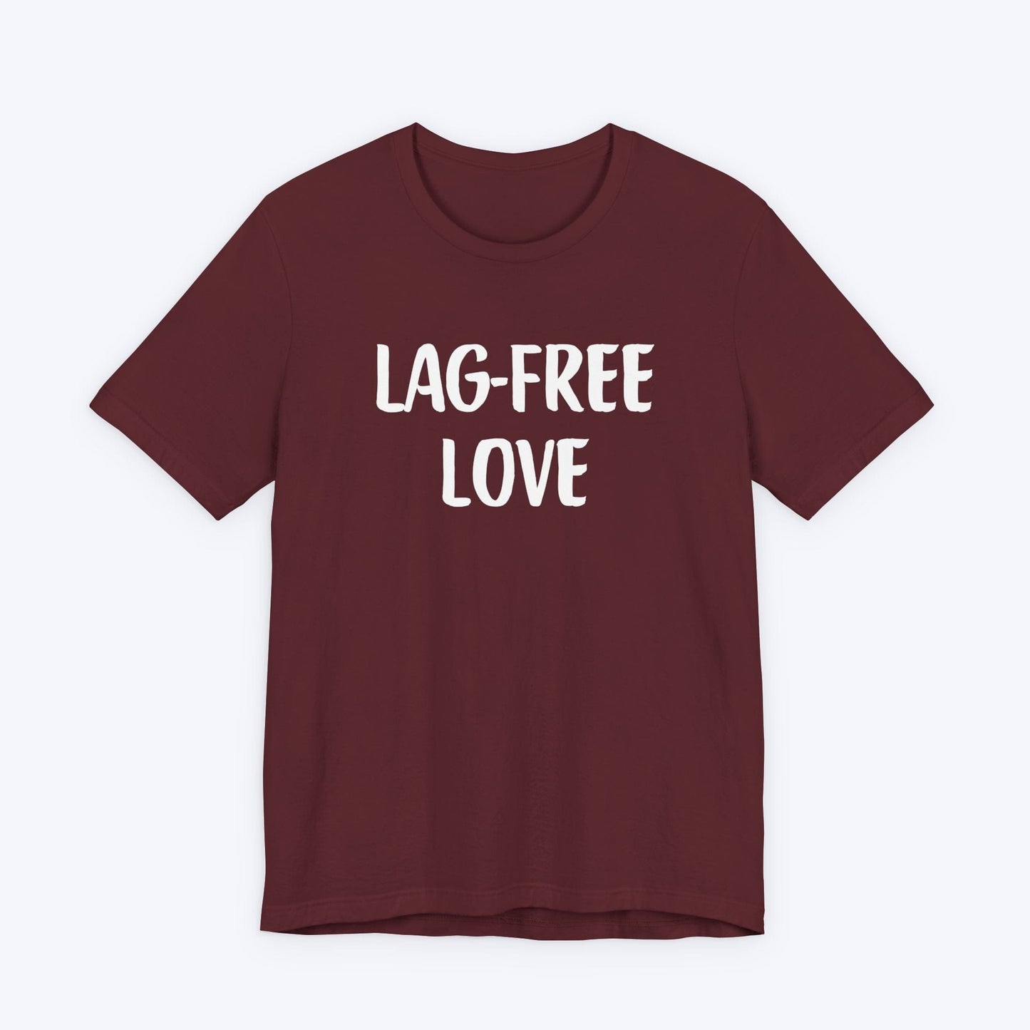 T-Shirt Maroon / S Lag-Free Love T-shirt