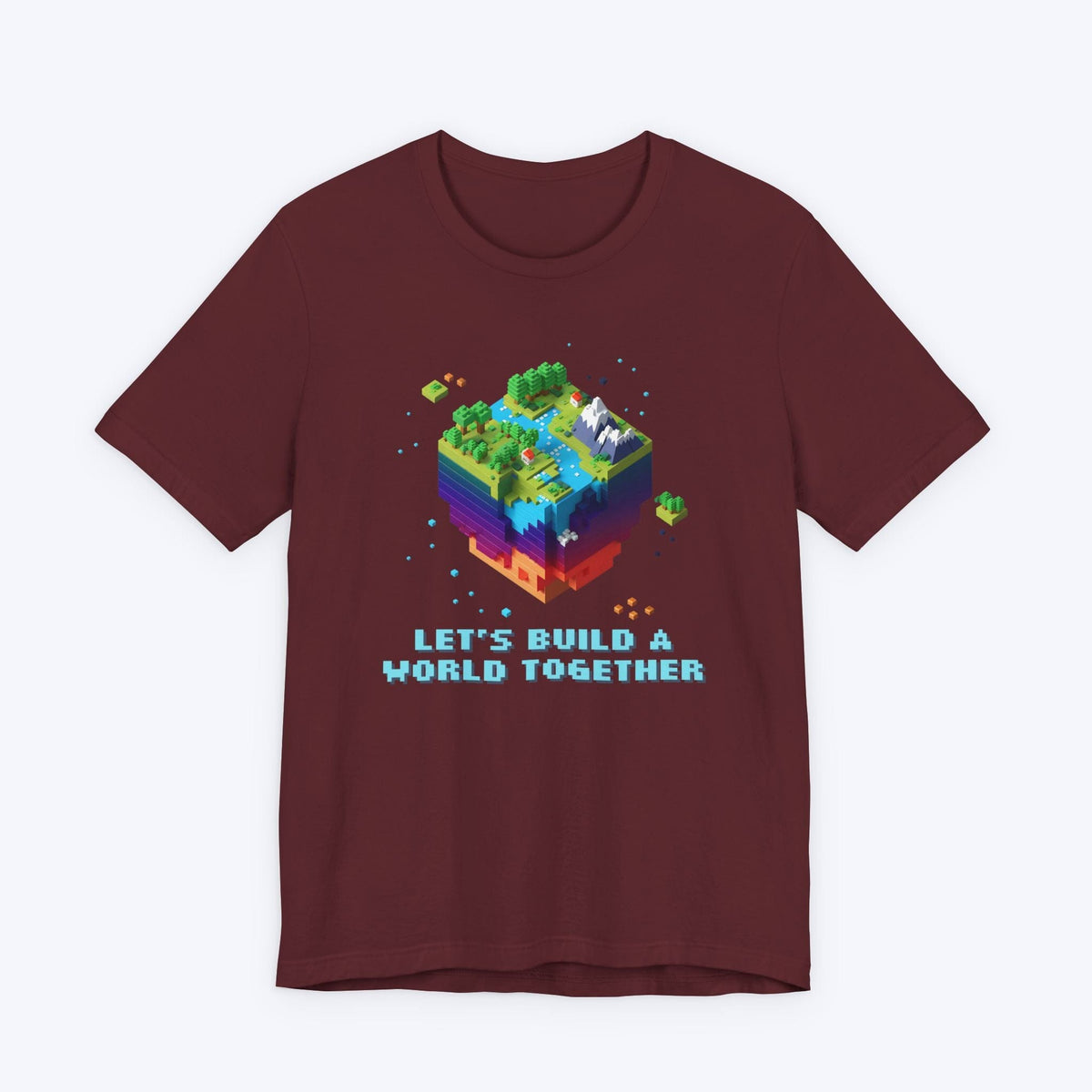 T-Shirt Maroon / S Let's Build A World Together T-shirt