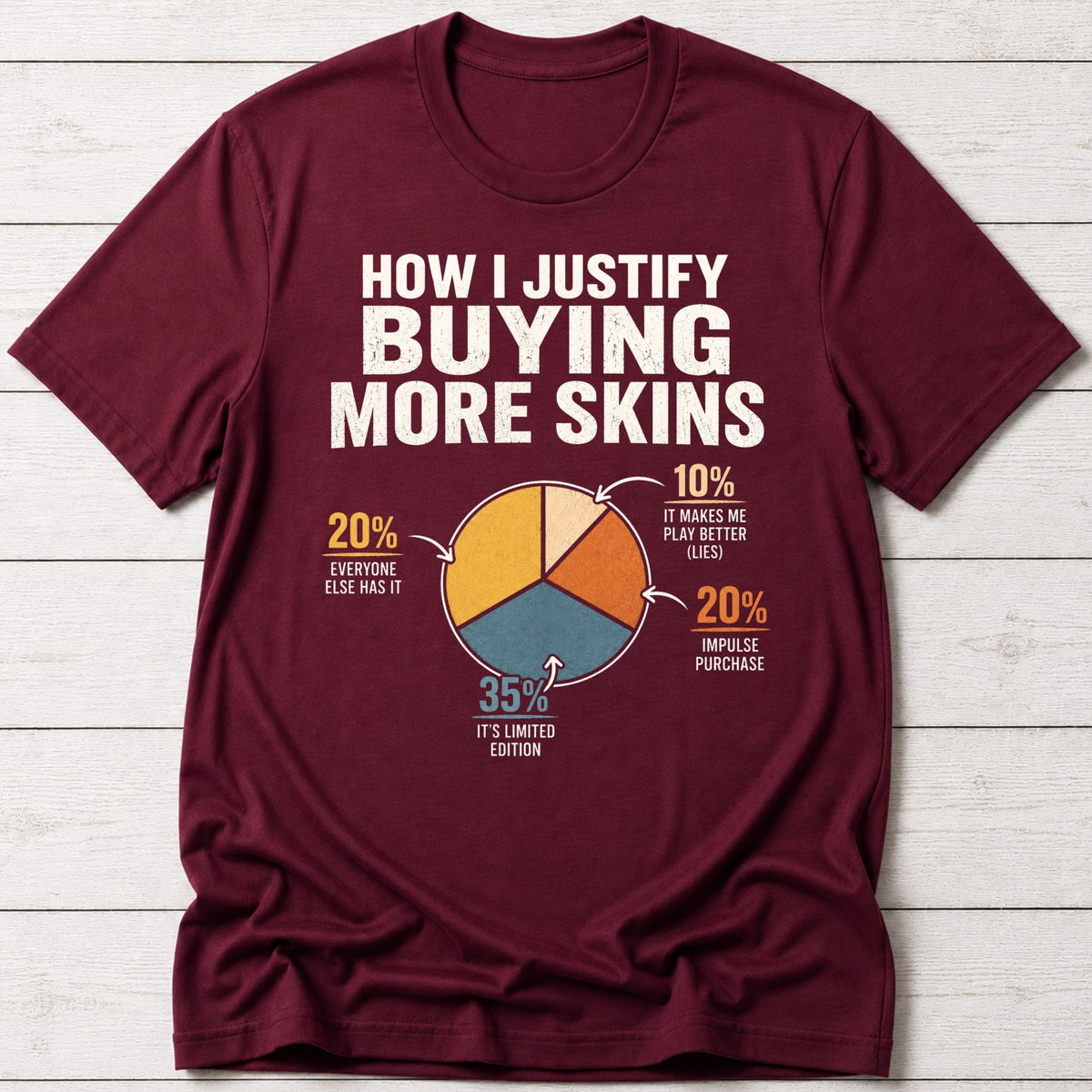 T-Shirt Maroon / S More Skins T-shirt