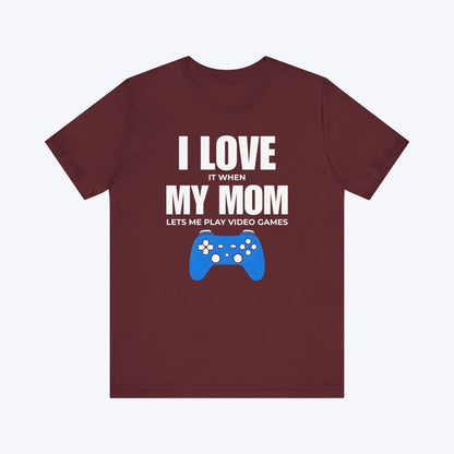 T-Shirt Maroon / S My Mom Lets Me Game T-shirt