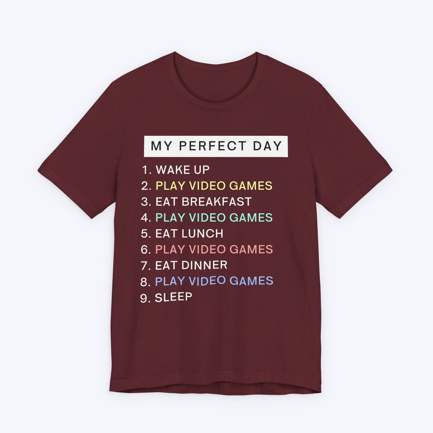 T-Shirt Maroon / S My Perfect Day Gamer T-shirt