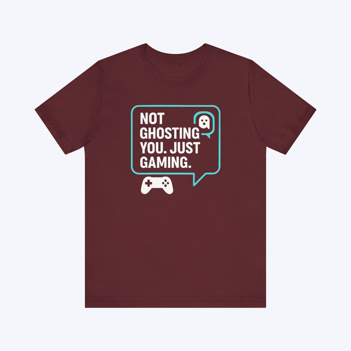 T-Shirt Maroon / S Not Ghosting, Just Focused T-shirt