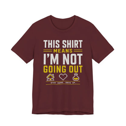 T-Shirt Maroon / S Not Going Out T-shirt