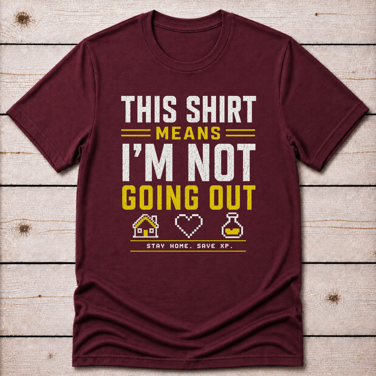 T-Shirt Maroon / S Not Going Out T-shirt