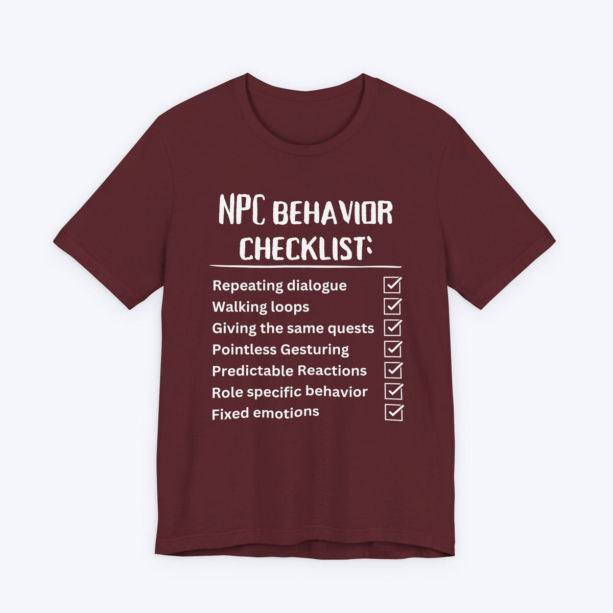 T-Shirt Maroon / S NPC Behavior Checklist T-shirt