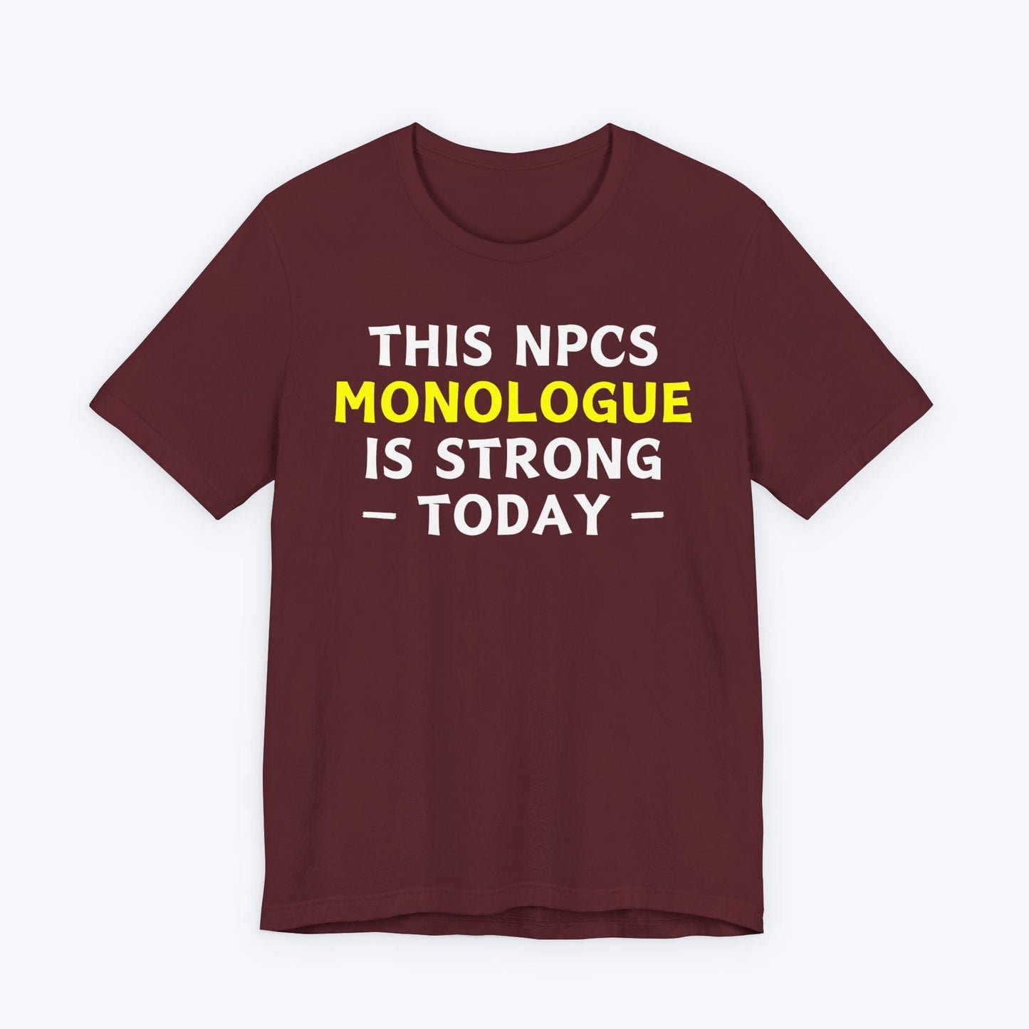 T-Shirt Maroon / S NPC Monologue T-shirt