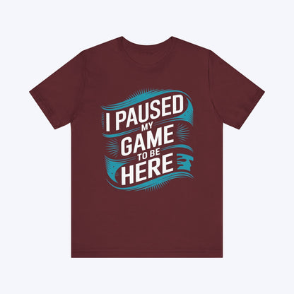 T-Shirt Maroon / S Paused for Human Nonsense T-shirt