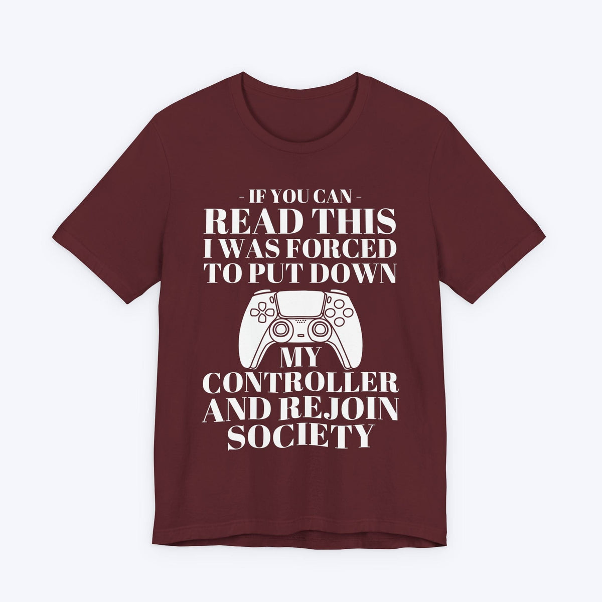 T-Shirt Maroon / S Society Demanded My Return T-shirt