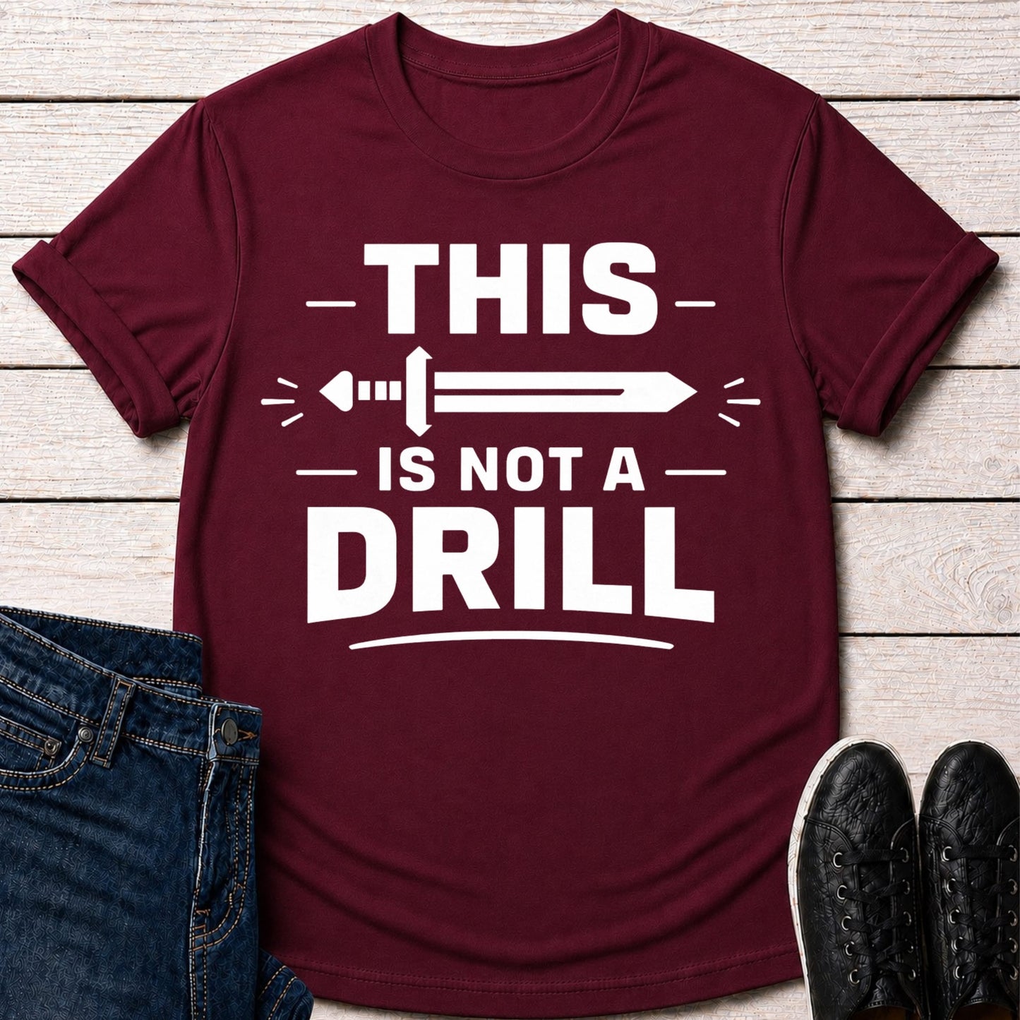 T-Shirt Maroon / S This Is Not A Drill T-shirt