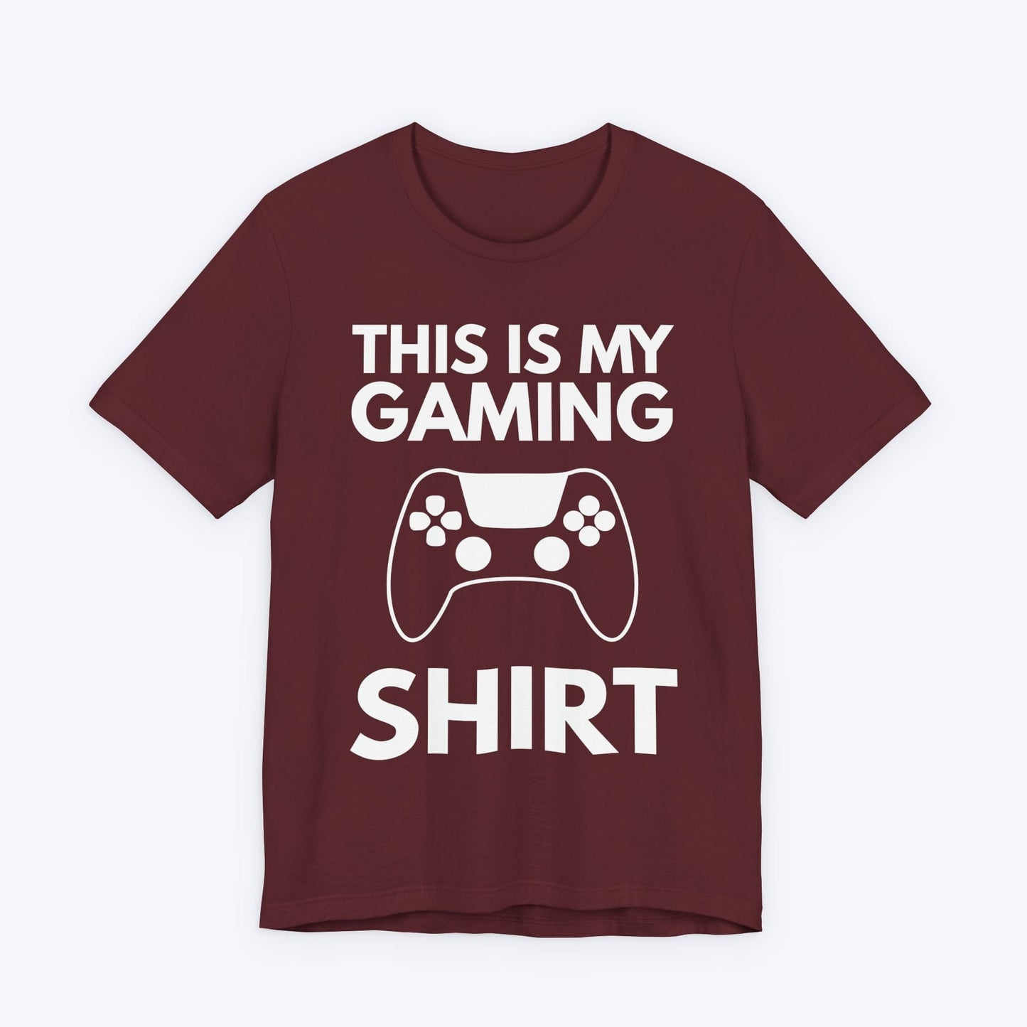T-Shirt Maroon / S This Shirt's For Gaming T-shirt