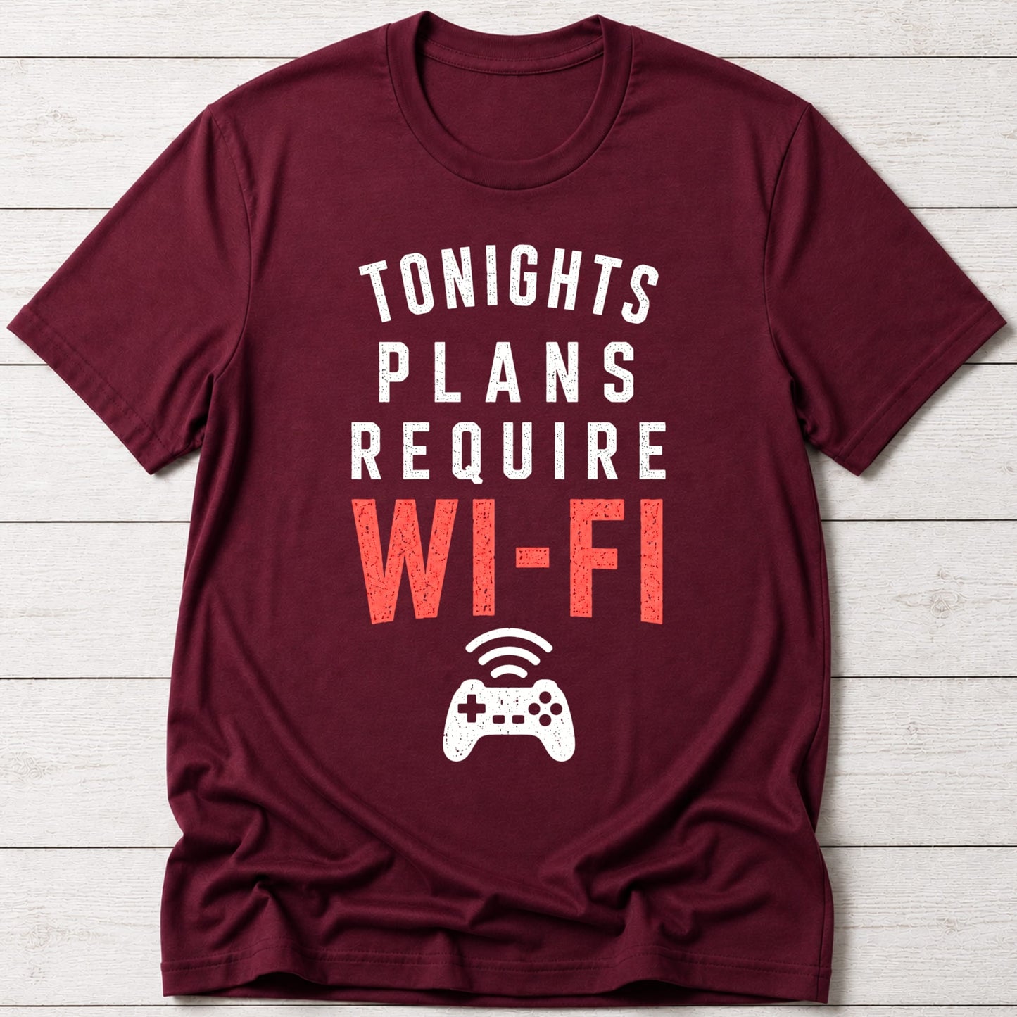 T-Shirt Maroon / S Tonights Plans T-shirt