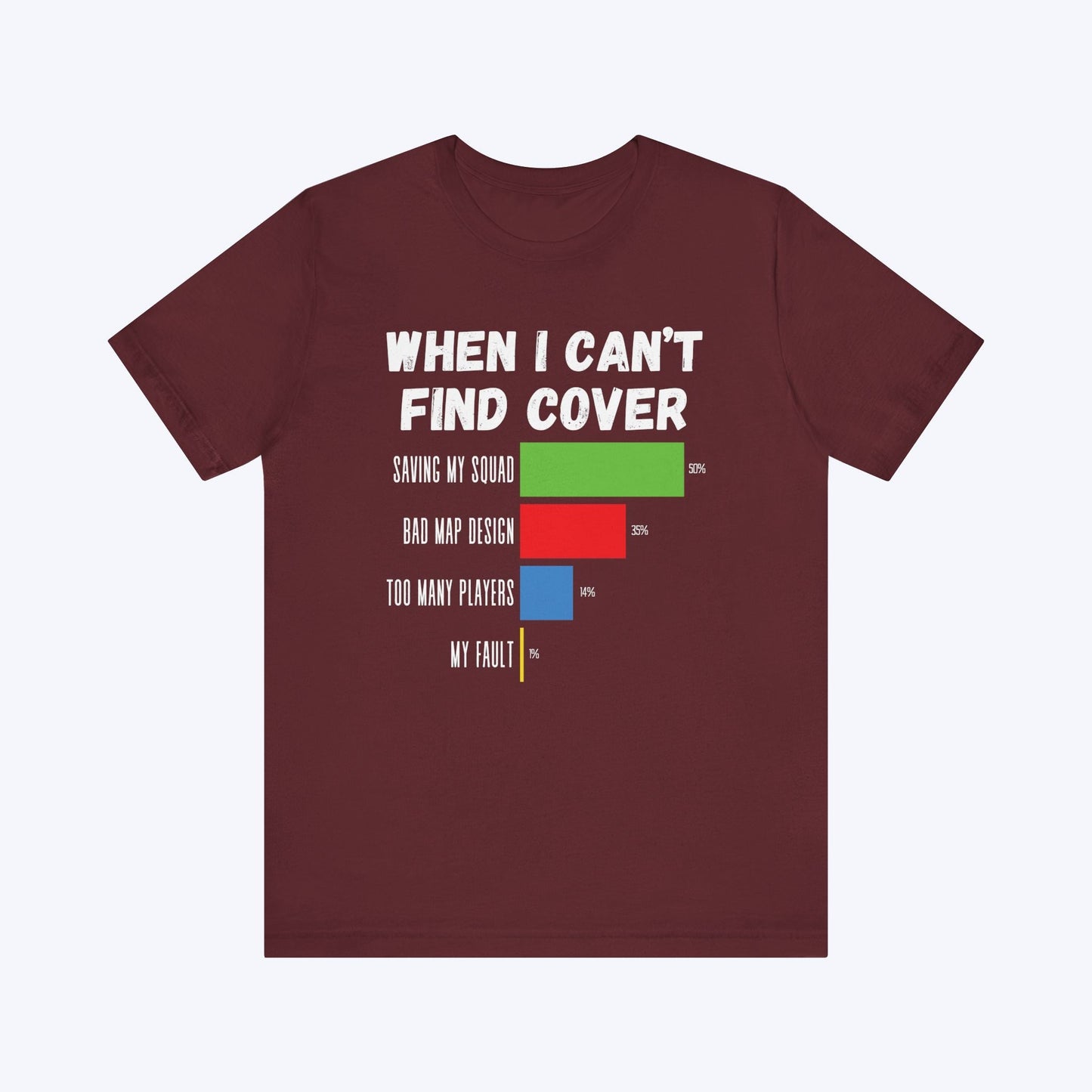 T-Shirt Maroon / S When I Can't Find Cover Gamer T-shirt