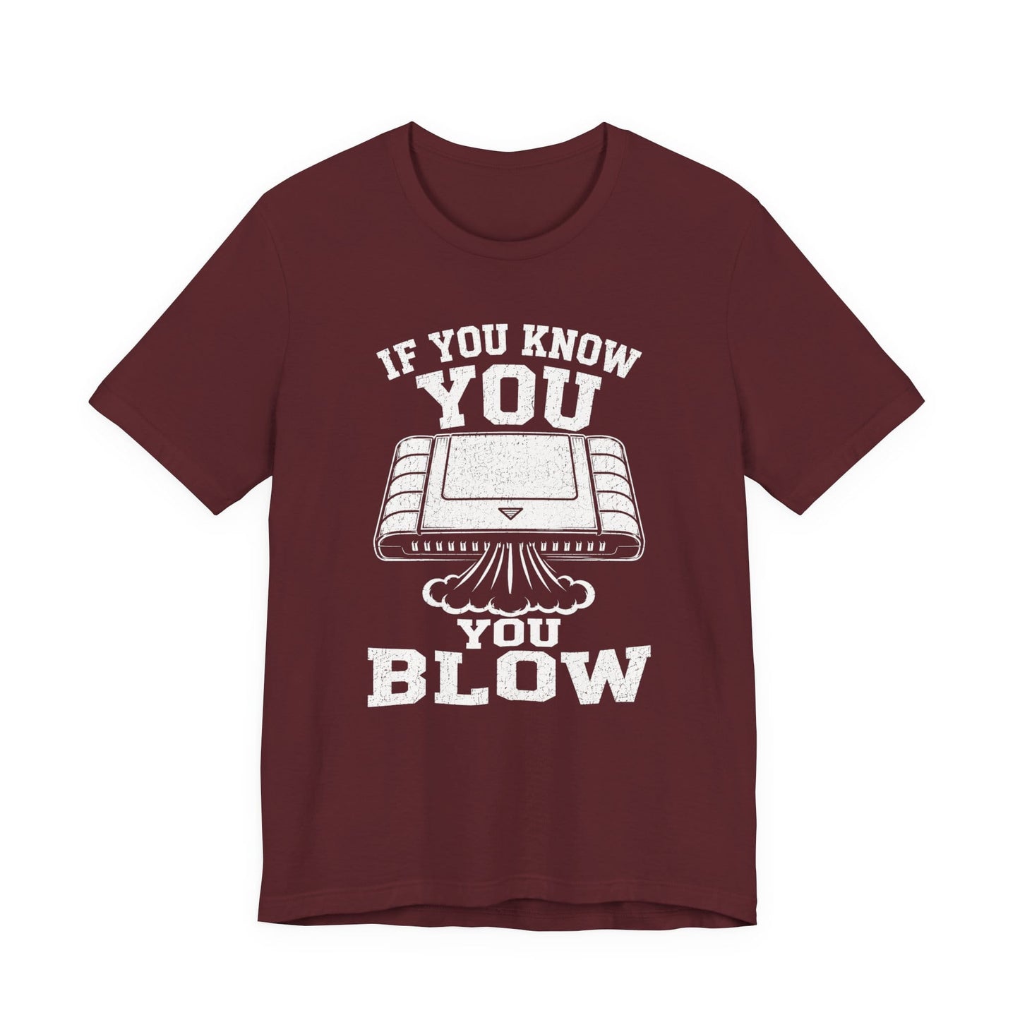 T-Shirt Maroon / S You Blow T-shirt