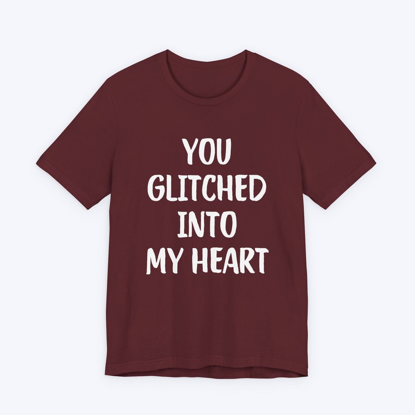 T-Shirt Maroon / S You Glitched Into My Heart T-shirt