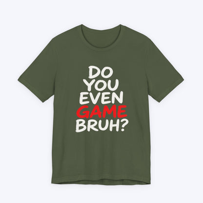 T-Shirt Military Green / S Do You Game T-shirt