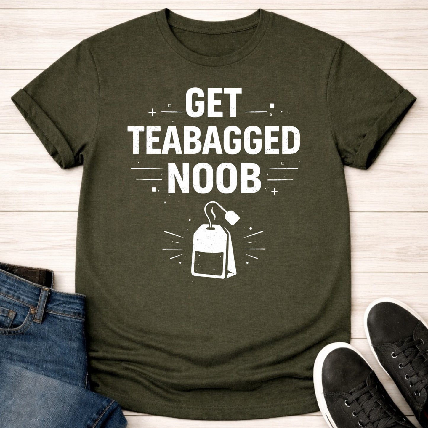 T-Shirt Military Green / S Get Teabagged T-shirt