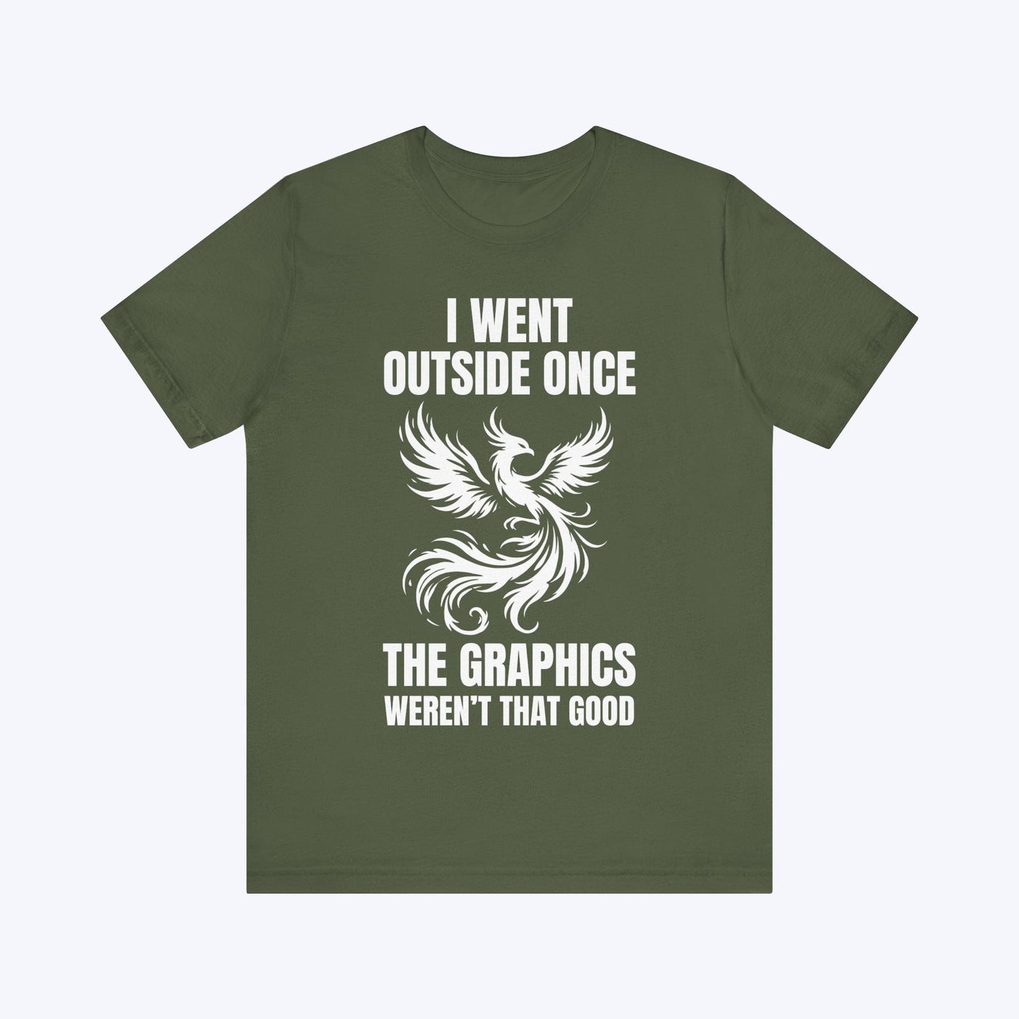 T-Shirt Military Green / S I Rose… Then I Noped Back In T-shirt