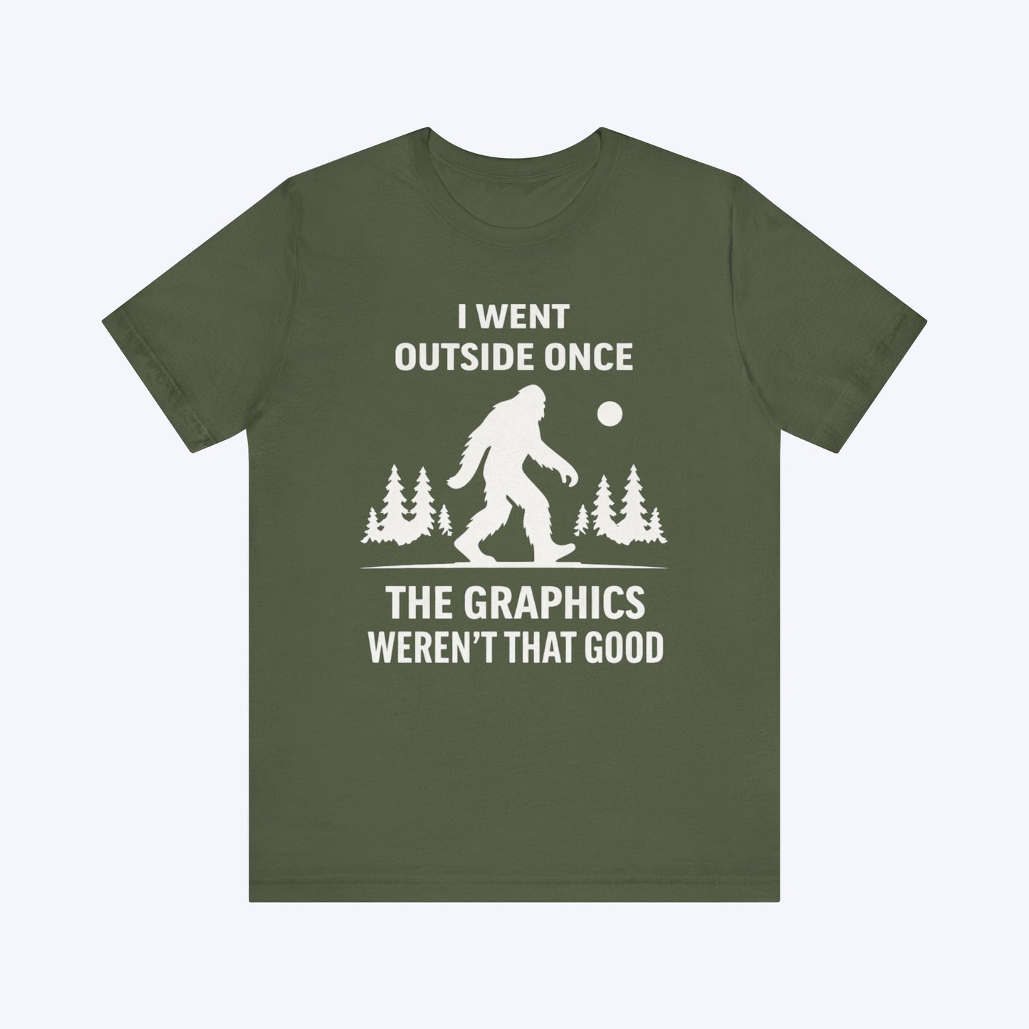T-Shirt Military Green / S I Went Outside. Didn't Spot Me T-shirt