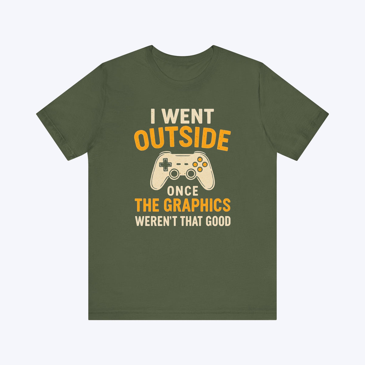 T-Shirt Military Green / S Outside Had Bad FPS T-shirt