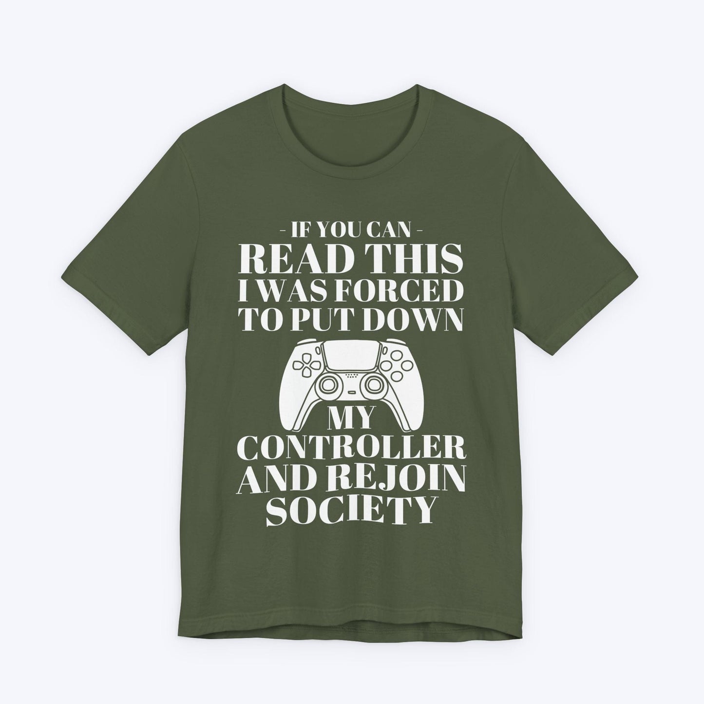 T-Shirt Military Green / S Society Demanded My Return T-shirt