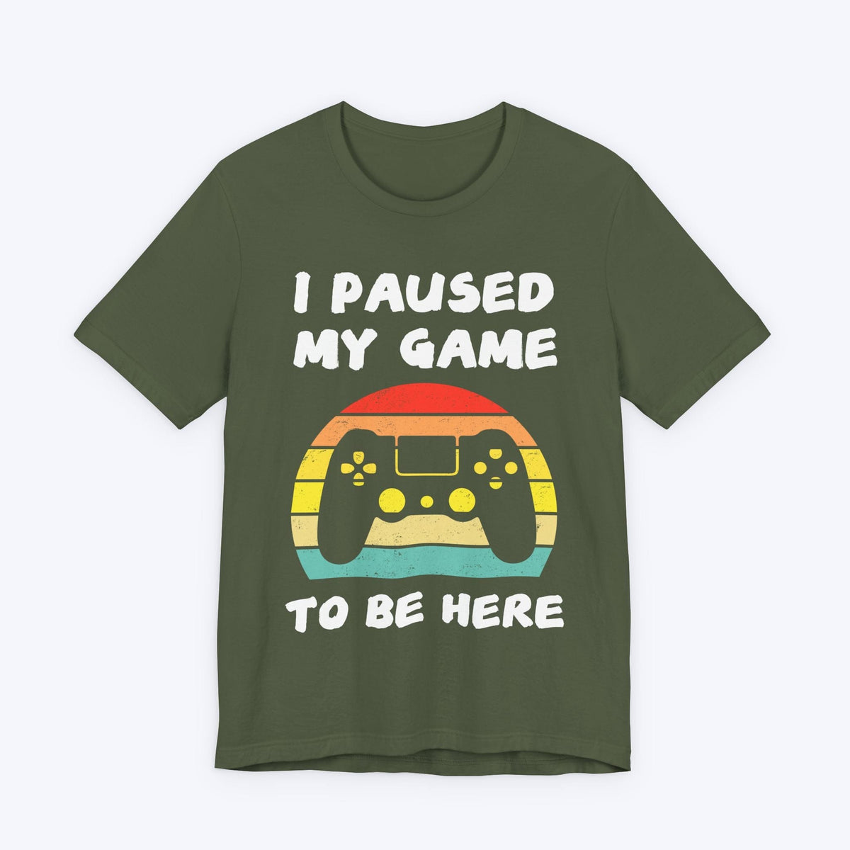T-Shirt Military Green / S This is My 'Game Paused' T-shirt