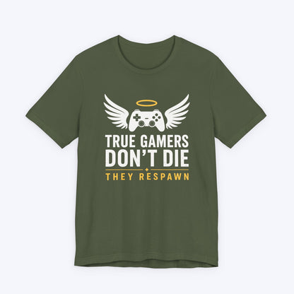 T-Shirt Military Green / S True Gamers Don't Die T-shirt