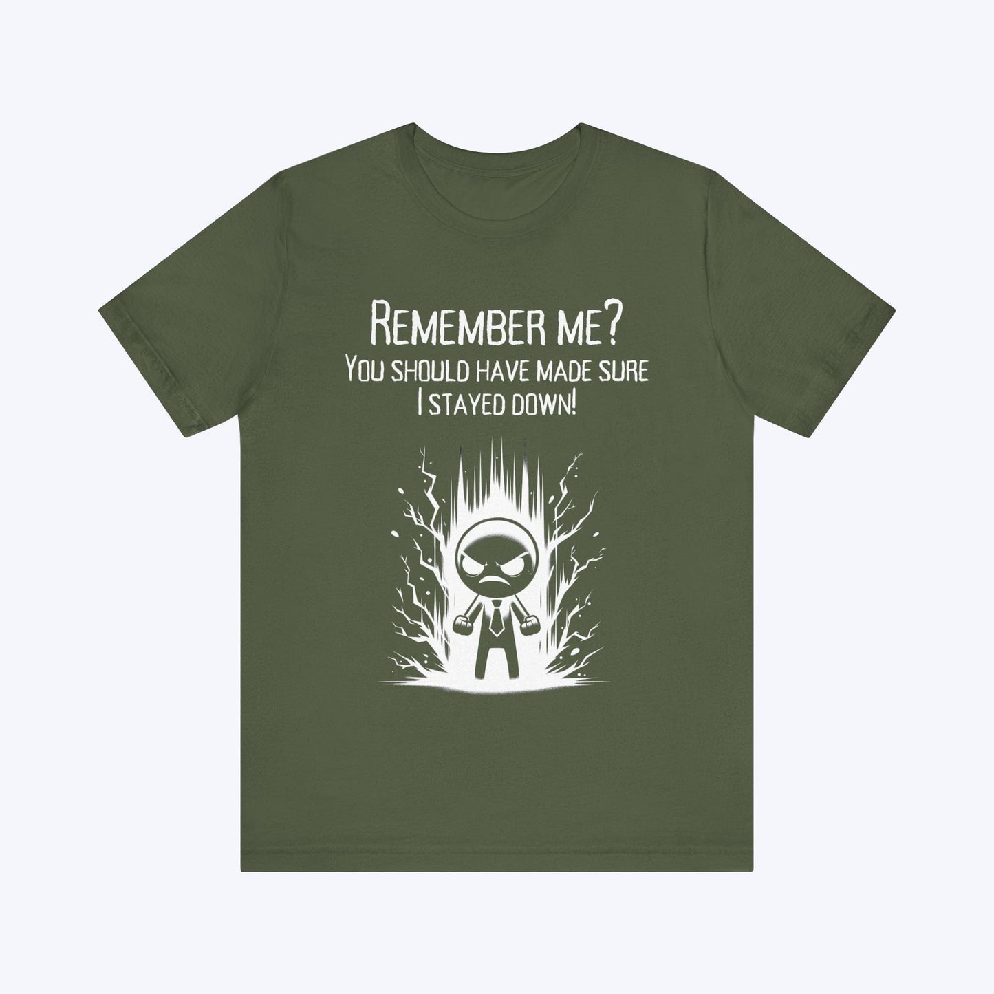 T-Shirt Military Green / S You Forgot to Finish Me T-shirt