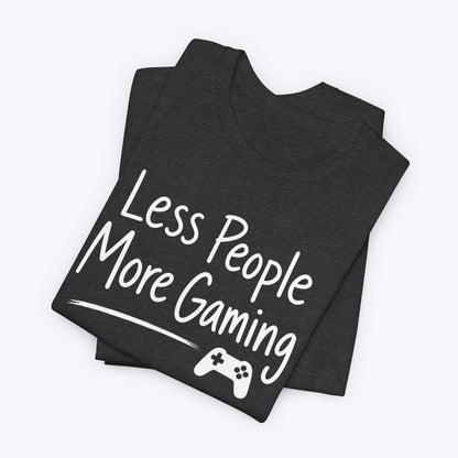 T-Shirt More Gaming T-shirt