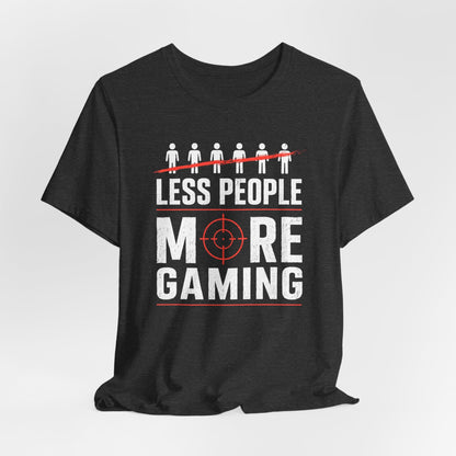 T-Shirt More Gaming T-shirt