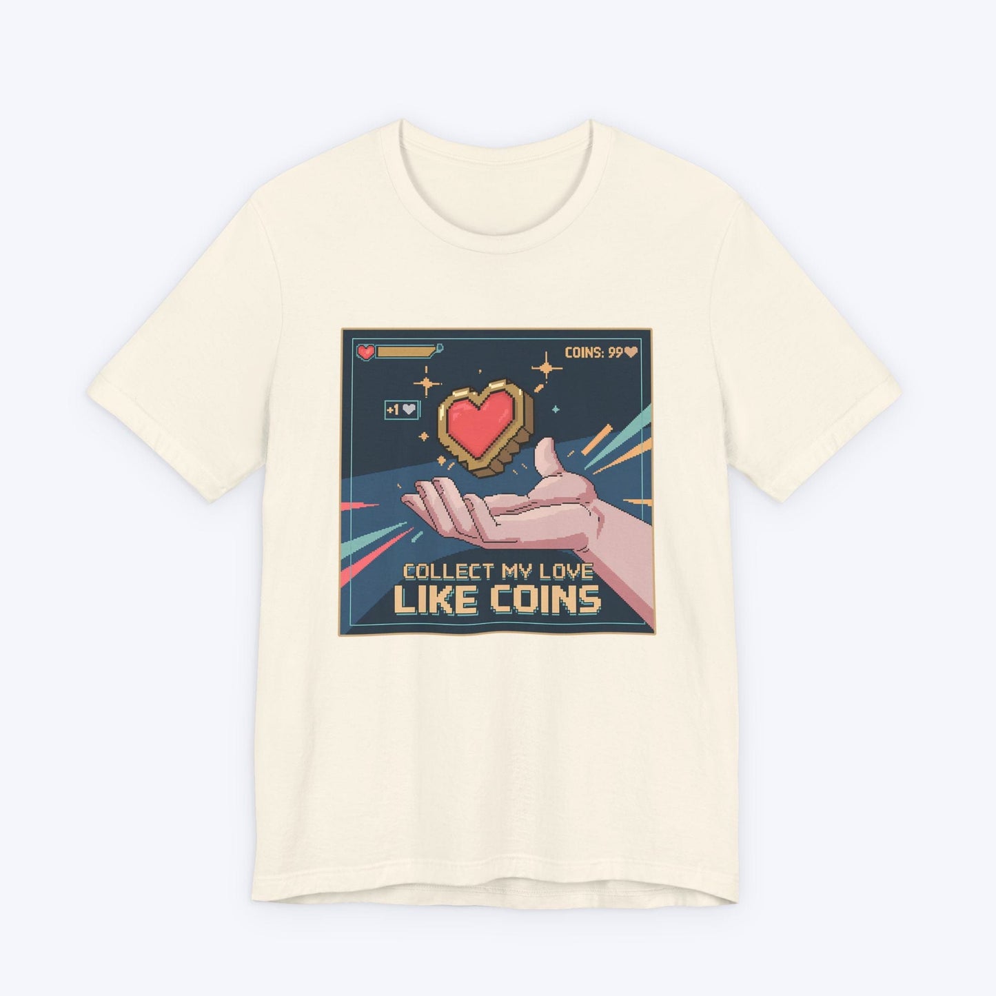 T-Shirt Natural / S Collect My Love Like Coins T-shirt