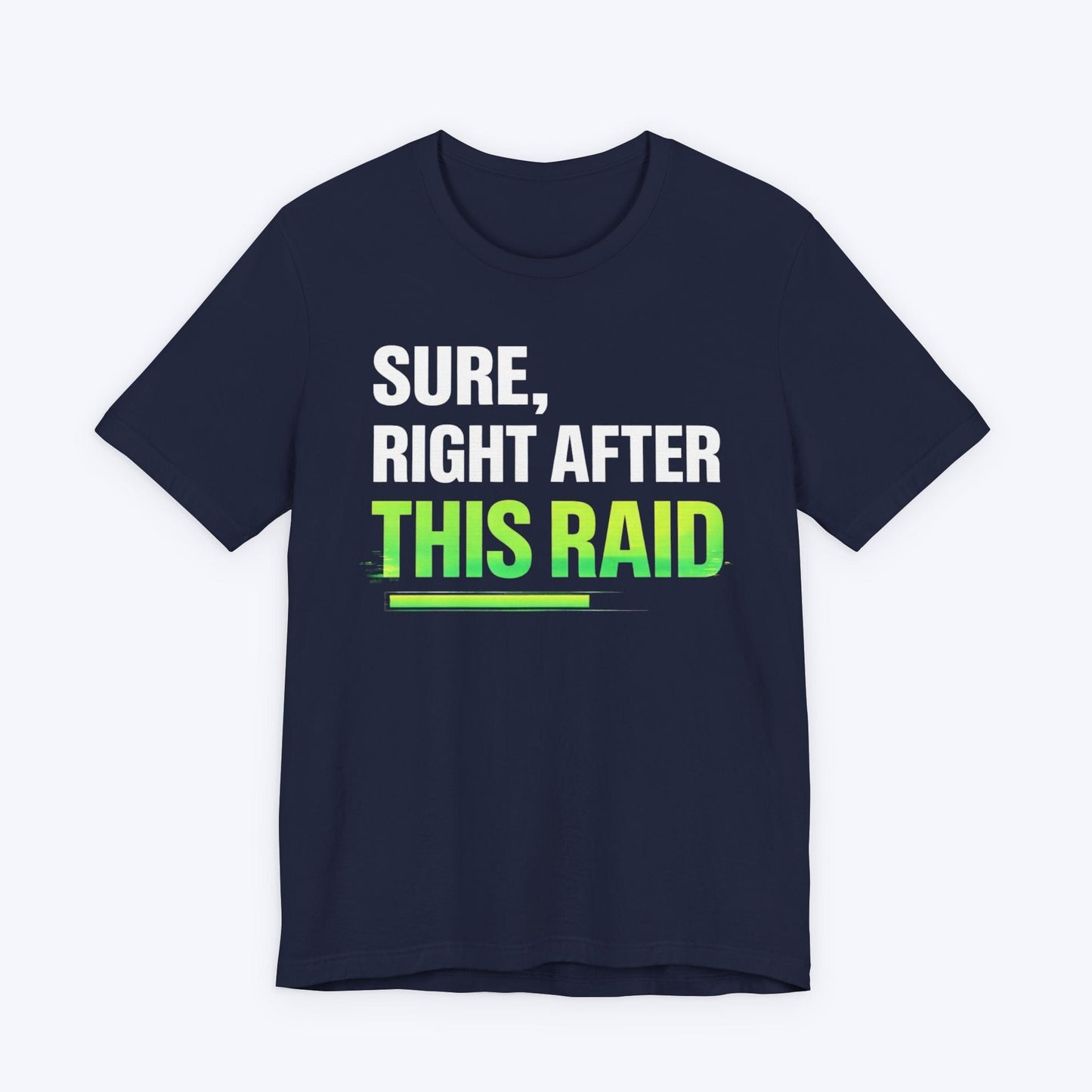T-Shirt Navy / S Almost Done Raiding T-shirt
