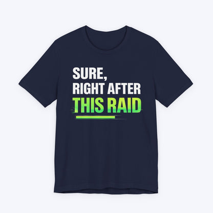 T-Shirt Navy / S Almost Done Raiding T-shirt