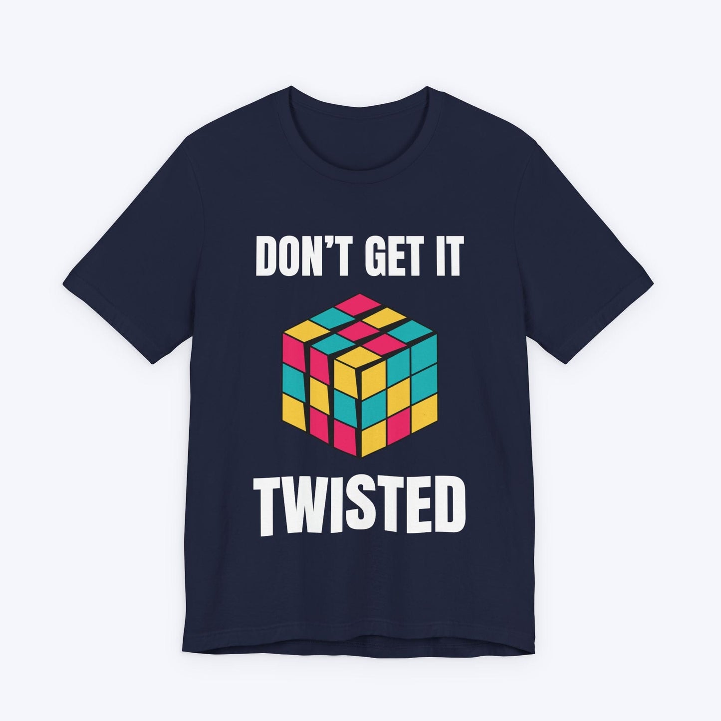 T-Shirt Navy / S Don't Get it Twisted T-shirt